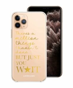 Gold But Just You Wait Phone Case